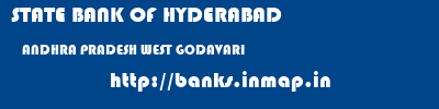 STATE BANK OF HYDERABAD  ANDHRA PRADESH WEST GODAVARI    banks information 